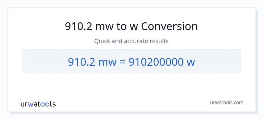 910.2 mga megawatt patungong watts na conversion