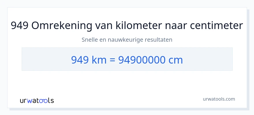 949 kilometers naar centimeters conversie