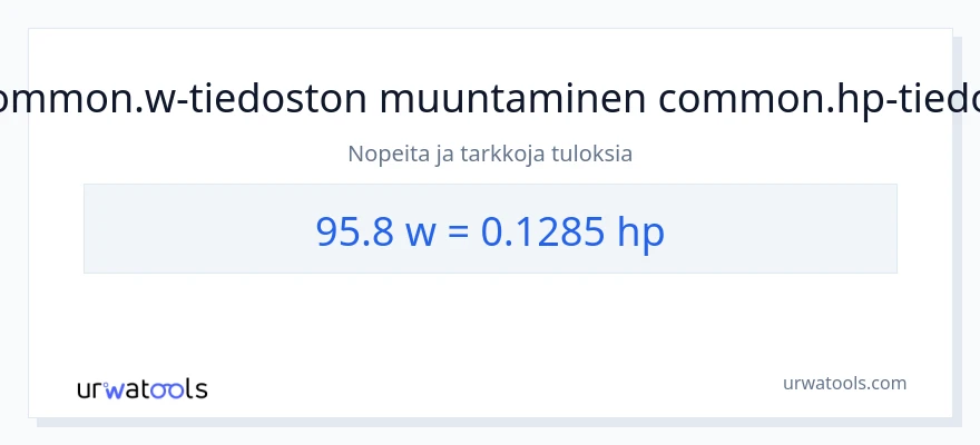95.8 wattia - hevosvoimaa muunnos