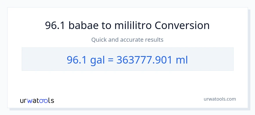 96.1 Mga galon patungong mga mililitro na conversion