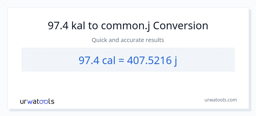 97.4 mga kaloriya patungong mga joule na conversion