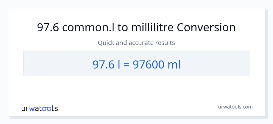 Conversion 97.6 Liters vers millilitres