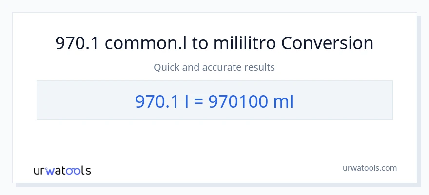 970.1 Liters patungong mga mililitro na conversion