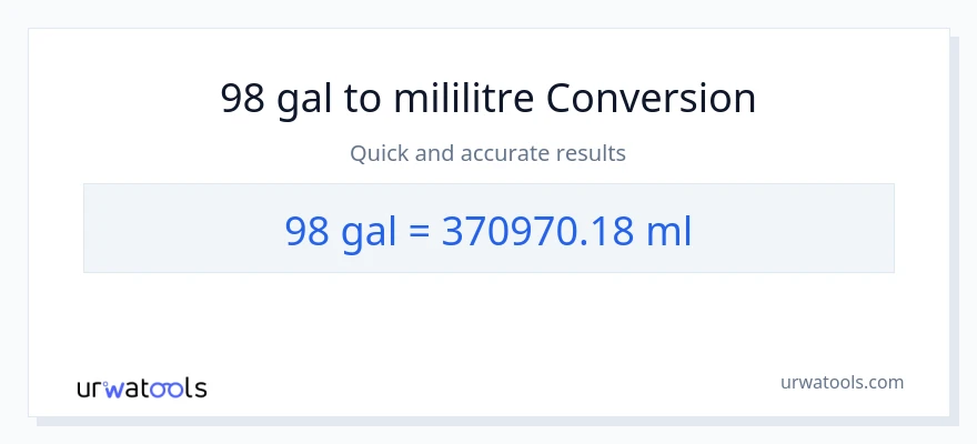 98 Galon'den mililitre'e dönüşüm