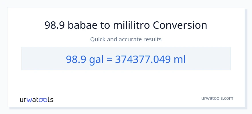 98.9 Mga galon patungong mga mililitro na conversion