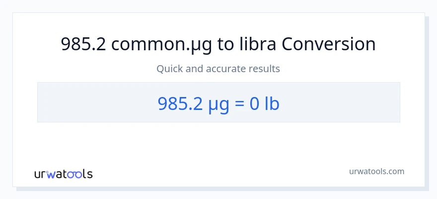985.2 mga mikrogramo patungong Lbs na conversion