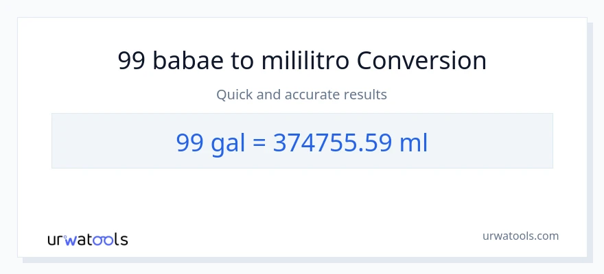 99 Mga galon patungong mga mililitro na conversion