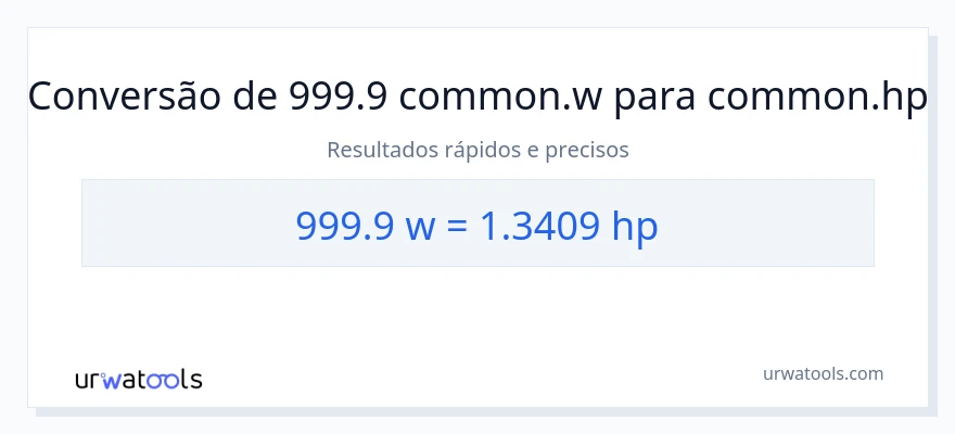 Conversão de 999.9 watts para cavalos de potência