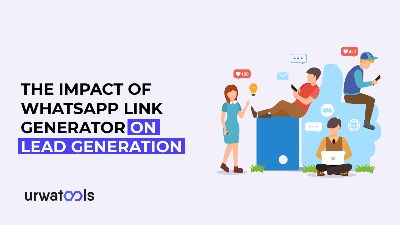  L'impatto di WhatsApp Link Generator sulla generazione di lead 