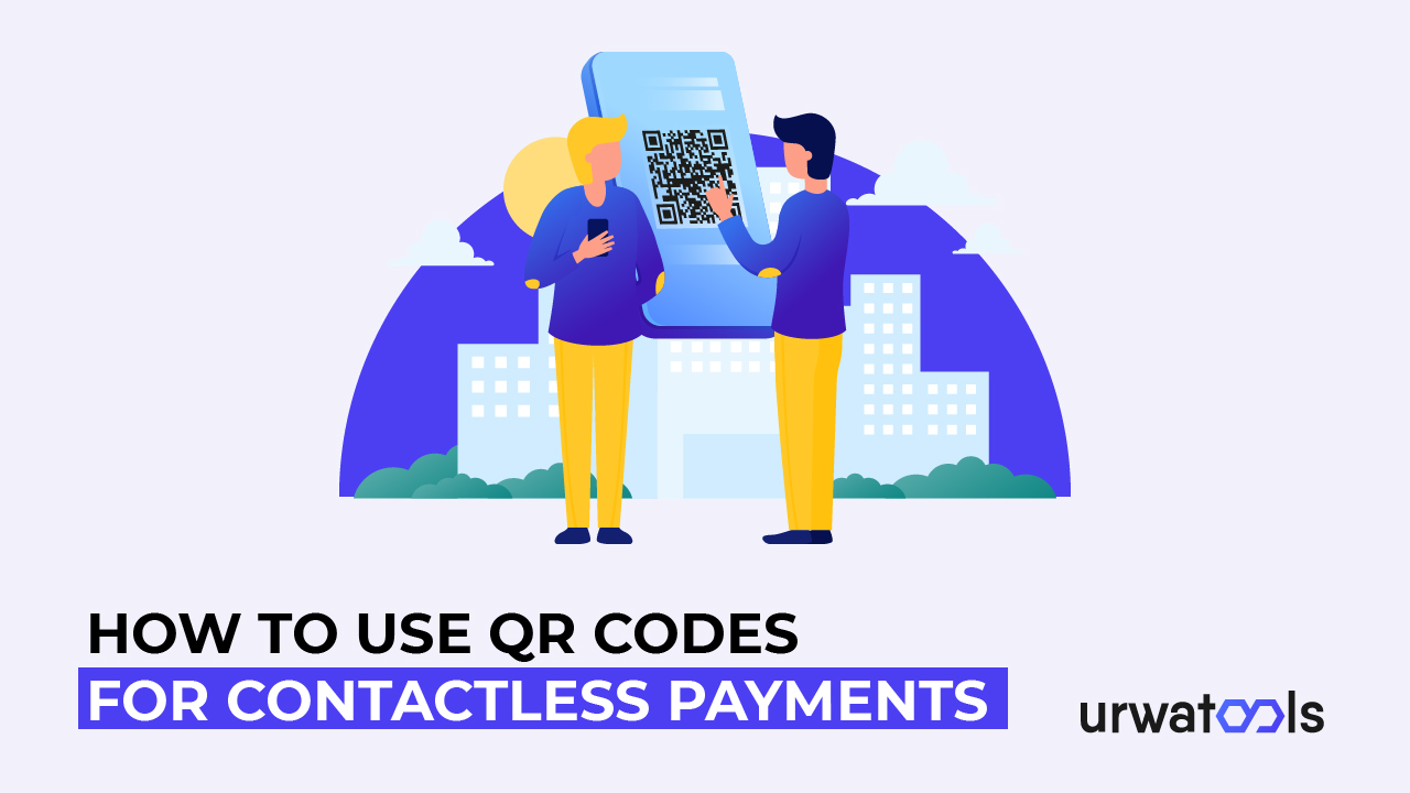 संपर्क रहित भुगतान के लिए QR कोड का उपयोग कैसे करें 