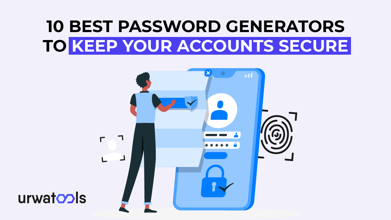 10 лучших генераторов паролей для обеспечения безопасности ваших учетных записей.