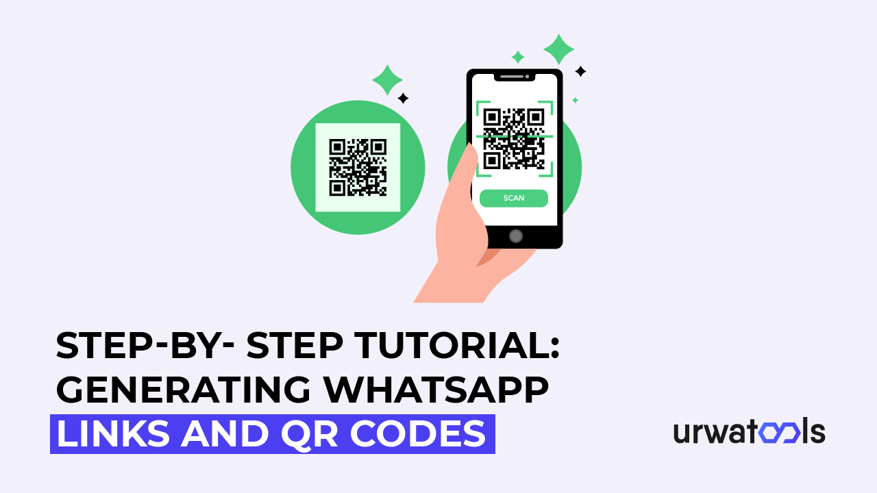 برنامج تعليمي خطوة بخطوة: إنشاء روابط WhatsApp ورموز QR