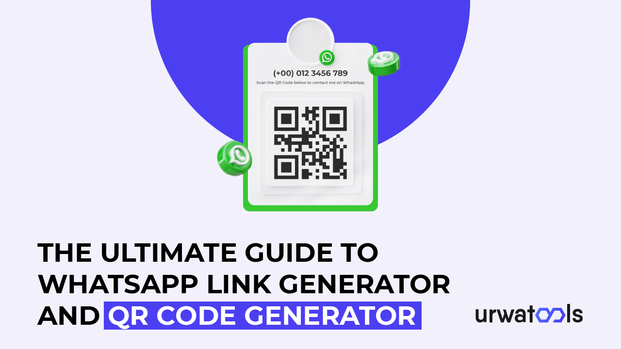 O guia definitivo para WhatsApp Link Generator e QR Code Generator