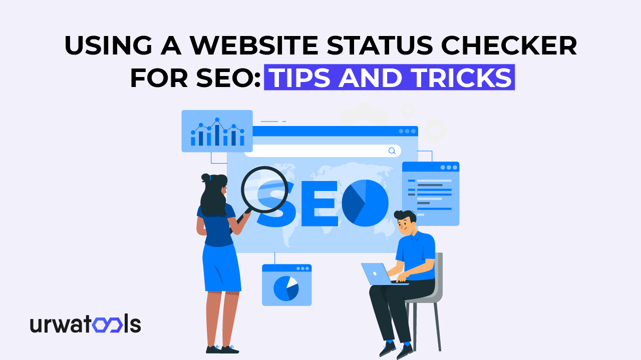 Using a Website Status Checker for SEO: Tips and Tricks