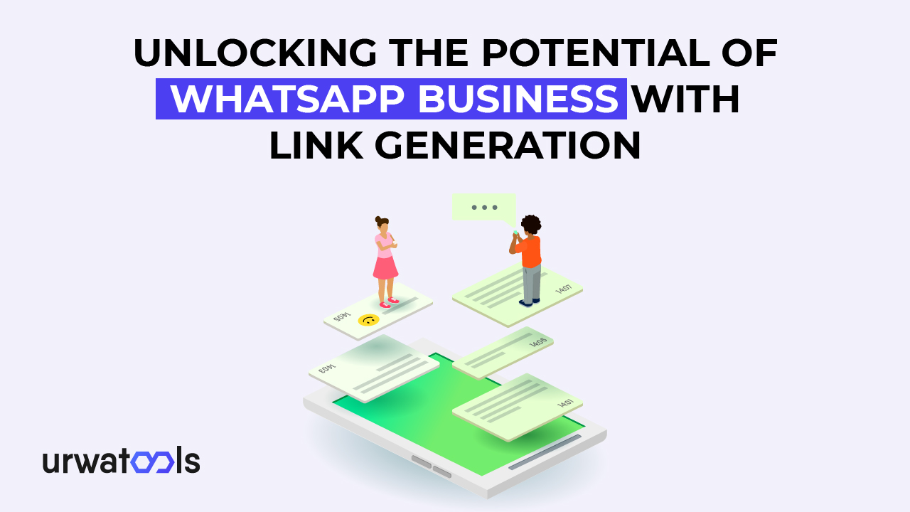 Erschließung des Potenzials von WhatsApp Business mit Linkgenerierung