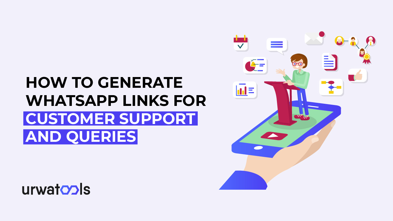 How to Generate WhatsApp Links for Customer Support and Queries 