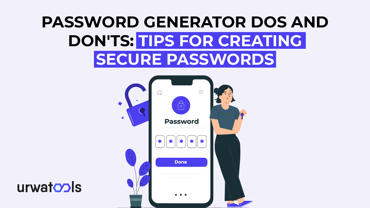 Passwort-Generator Dos und Don'ts: Tipps zum Erstellen sicherer Passwörter