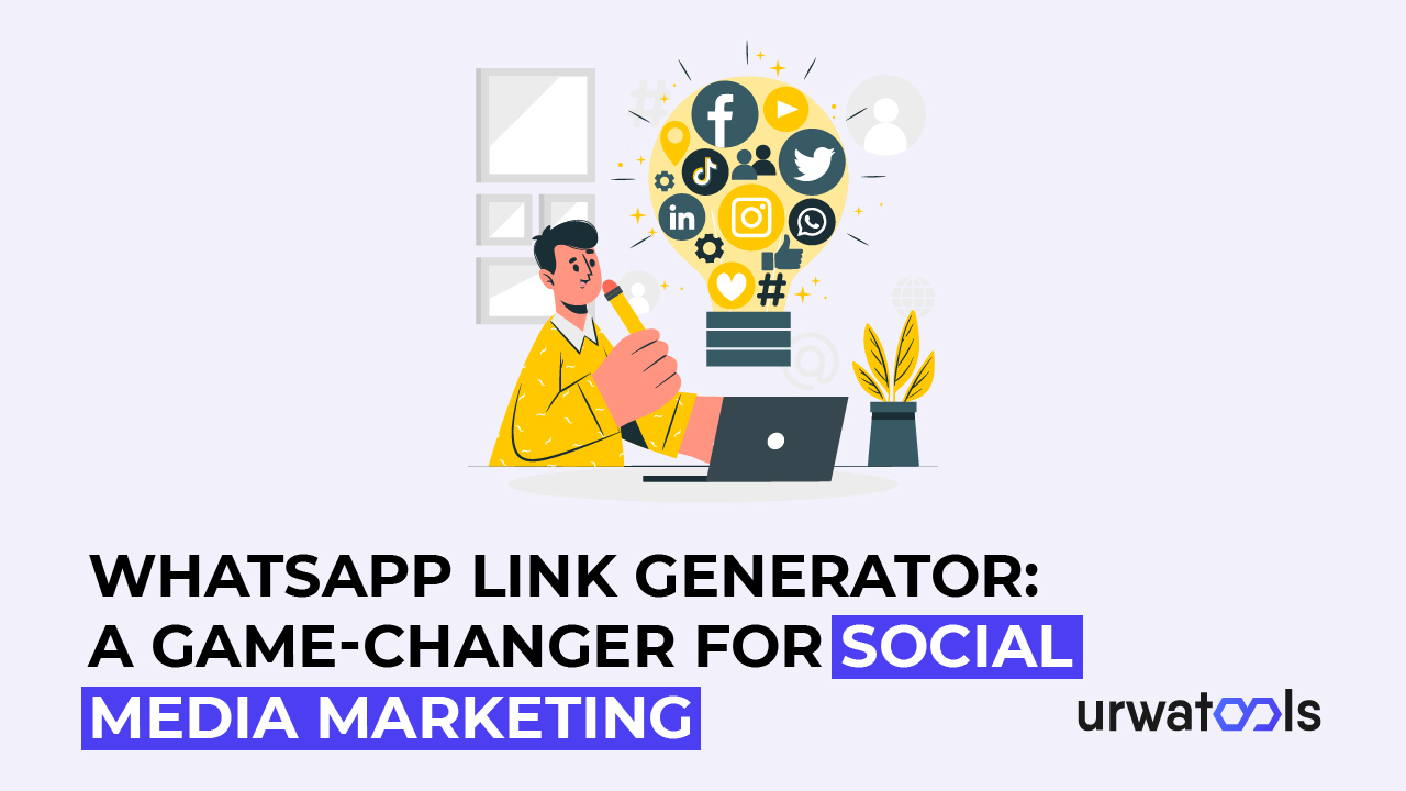 Whatsapp Link Generator: ตัวเปลี่ยนเกมสำหรับการตลาดโซเชียลมีเดีย