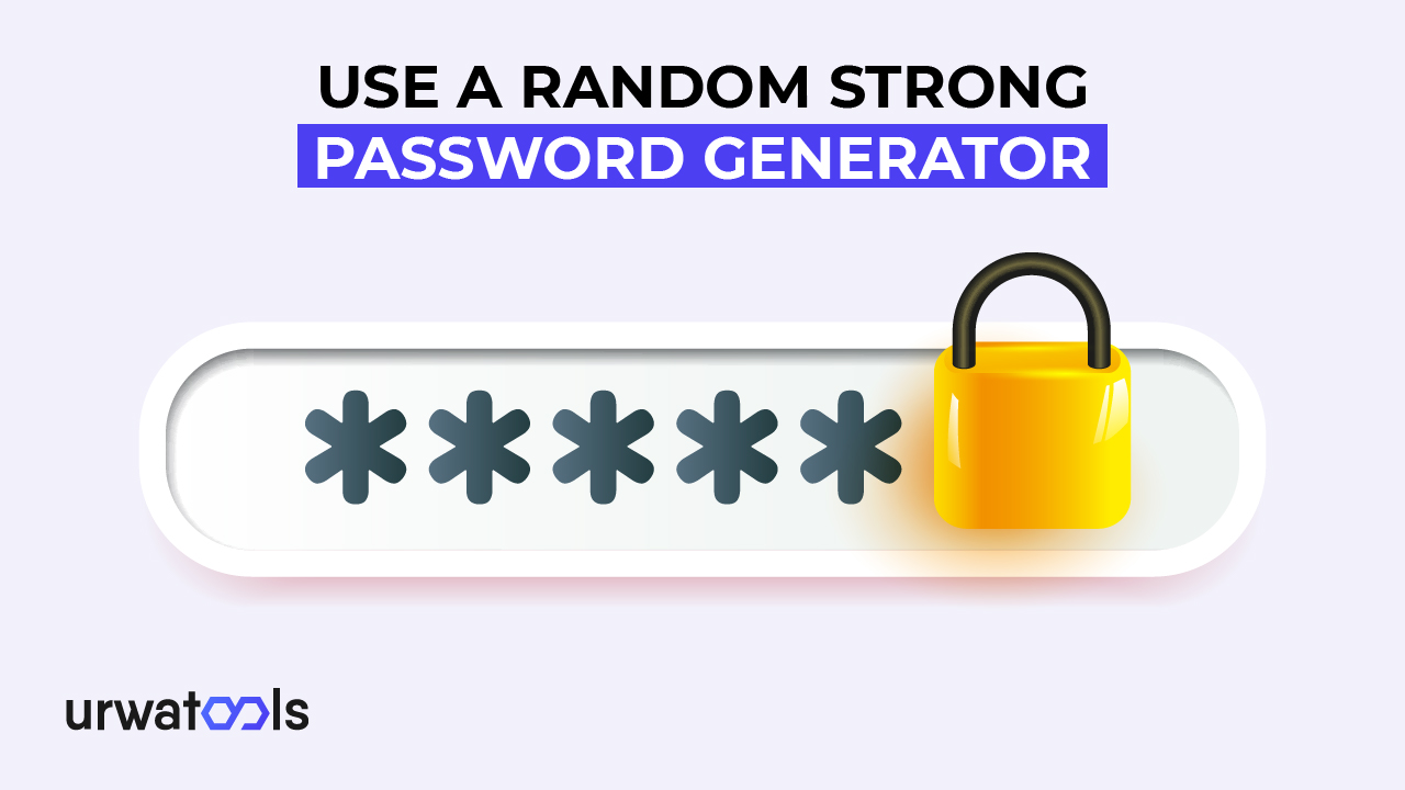  How to Use a random strong password generator