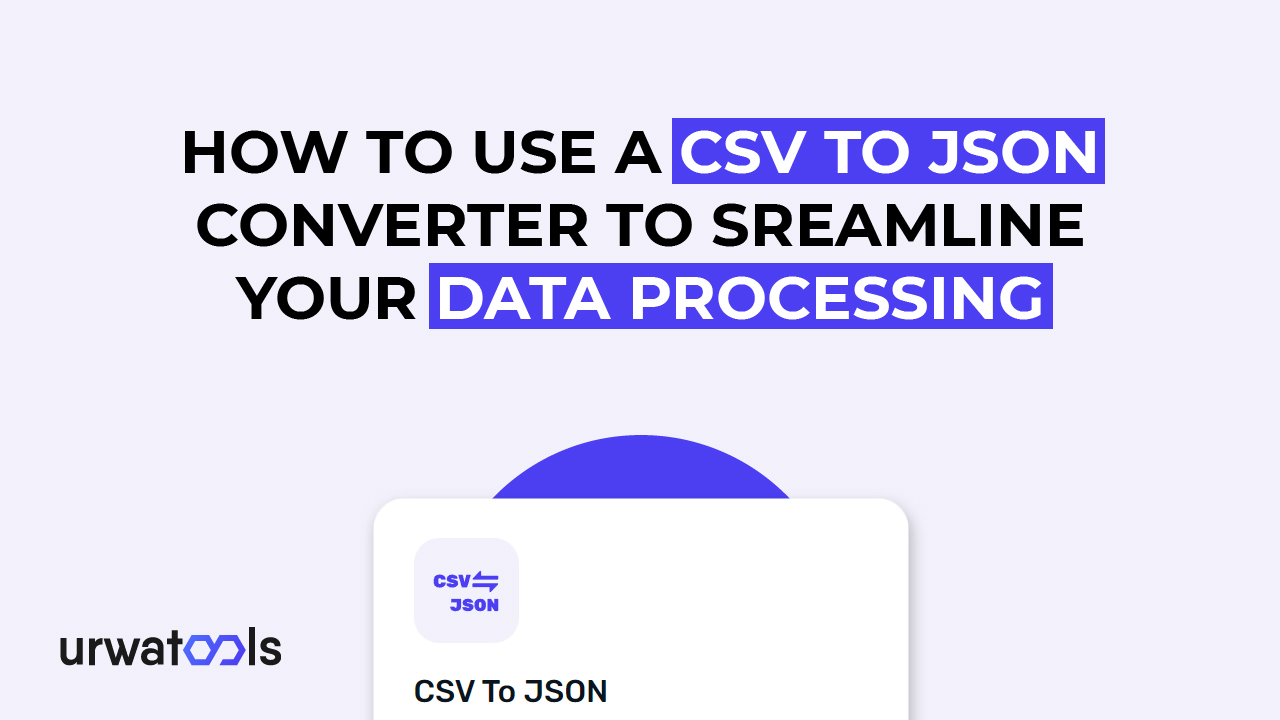 কীভাবে আপনার ডেটা প্রসেসিংকে স্ট্রিমলাইন করতে জেএসওএন কনভার্টারে সিএসভি ব্যবহার করবেন