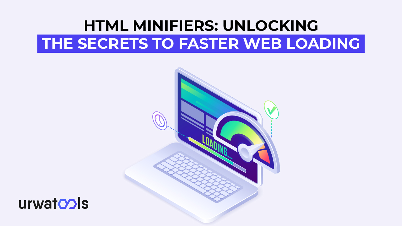 Minificateurs HTML: Déverrouiller les secrets pour un chargement Web plus rapide