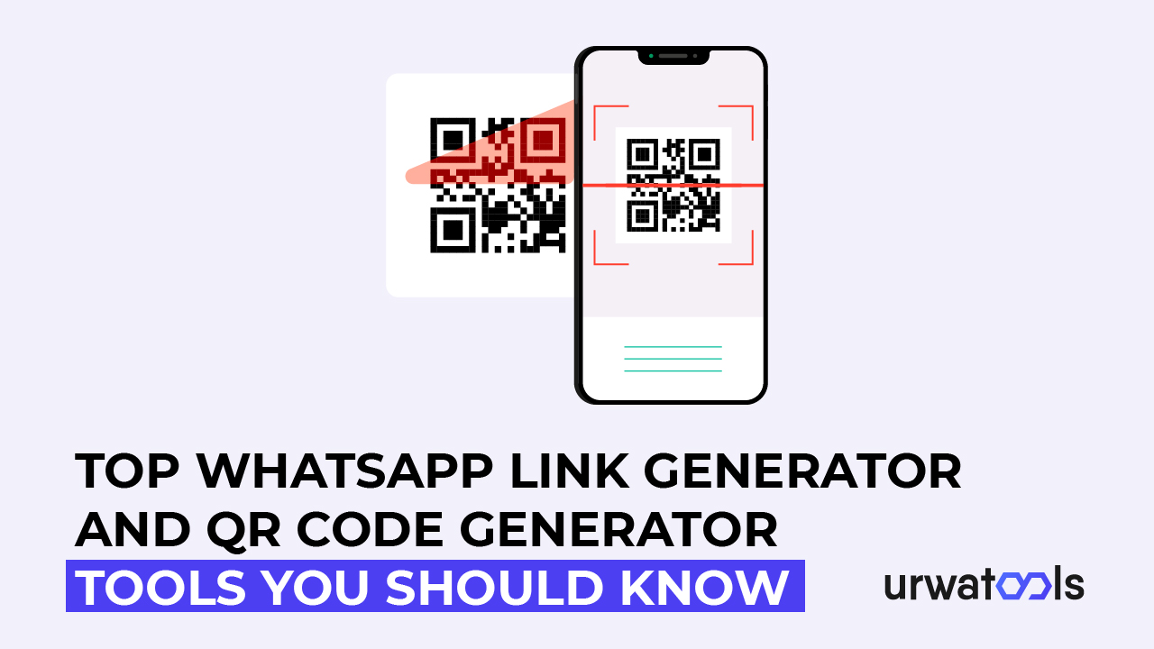 Nangungunang WhatsApp Link Generator at QR Code Generator Tools Dapat mong Malaman