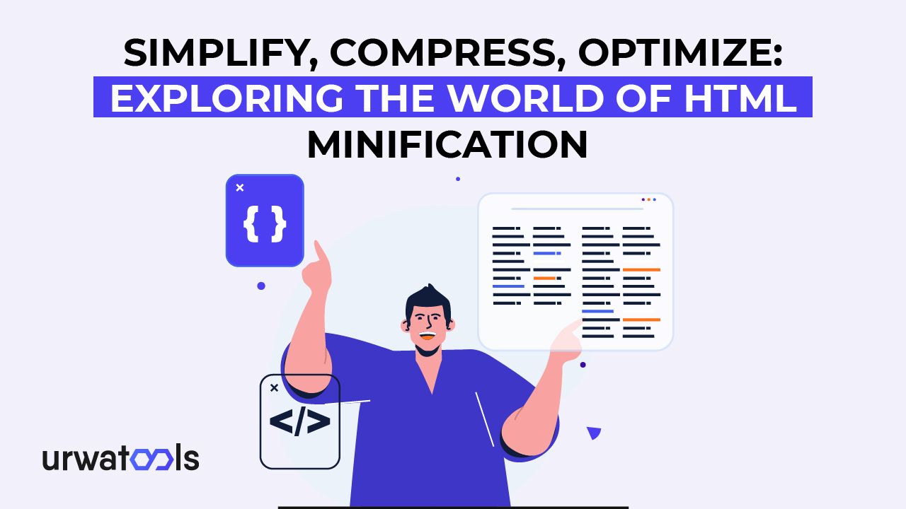 Vereinfachen, Komprimieren, Optimieren: Die Welt der HTML-Minimierung 