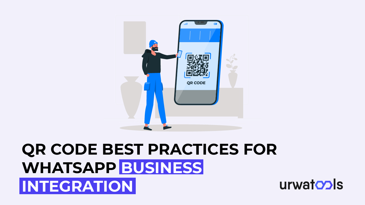 Best Practices für QR-Codes für die WhatsApp Business-Integration