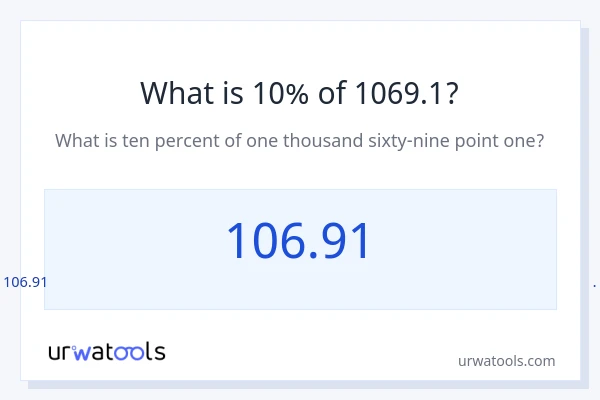 1069.1 இல் 10% என்றால் என்ன?