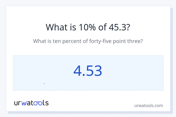 45.3 નું 10% કેટલું થાય?