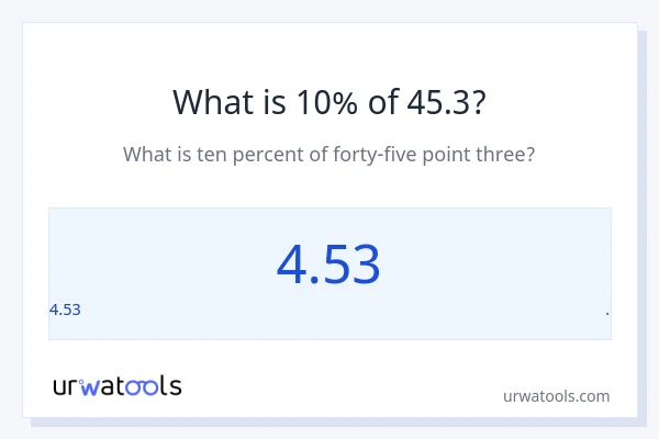 45.3 இல் 10% என்றால் என்ன?