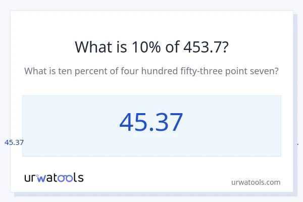 453.7 യുടെ 10% എന്താണ്?