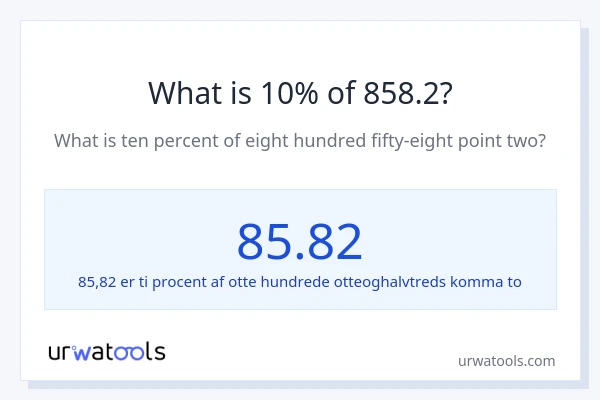Hvad er 10% af 858.2?