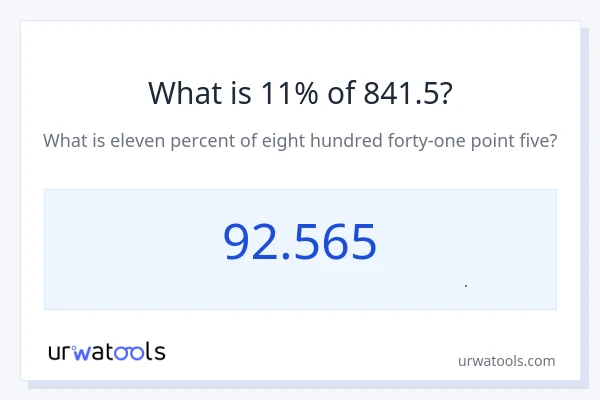 11% از 841.5 چقدر است؟
