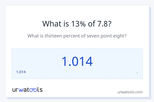 7.8 இல் 13% என்றால் என்ன?