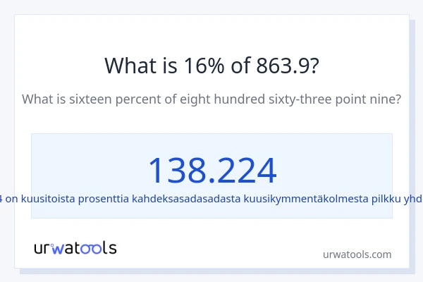 Mikä on 16 % 863.9:sta?