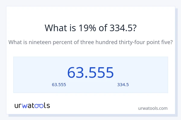 19% ของ 334.5 คือเท่าไร?