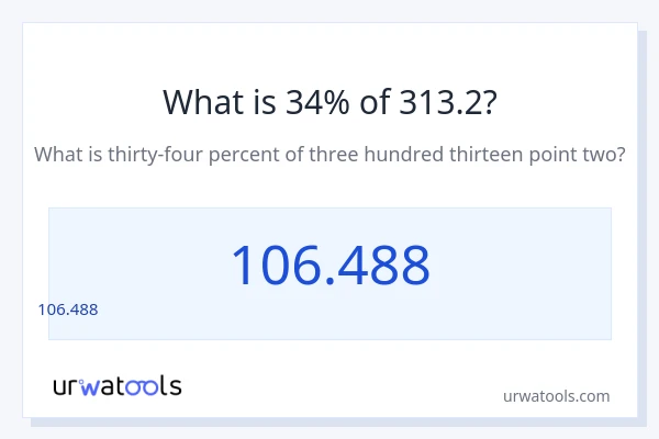 313.2 లో 34% ఎంత?