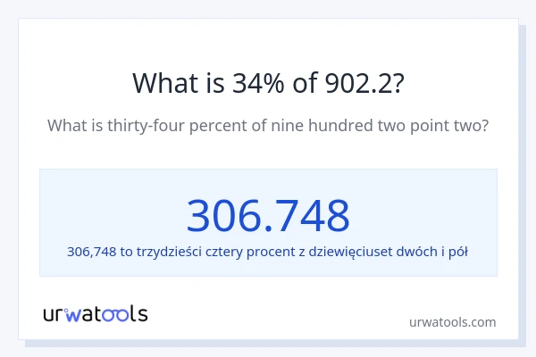 Ile wynosi 34% z 902.2?