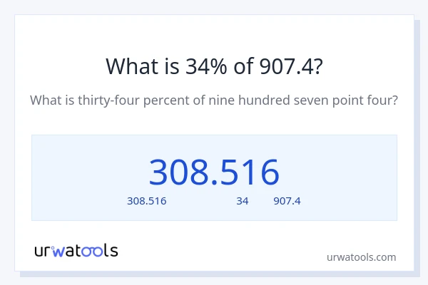 34% ของ 907.4 คือเท่าไร?