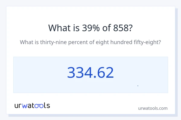 39% از 858 چقدر است؟