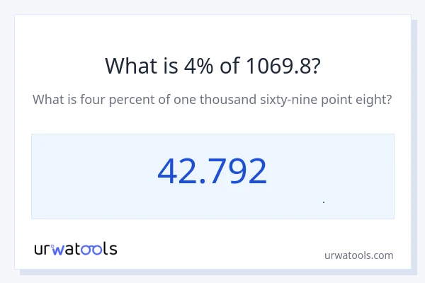 4% از 1069.8 چقدر است؟