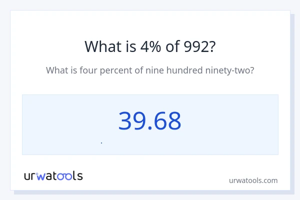 992 નું 4% કેટલું થાય?