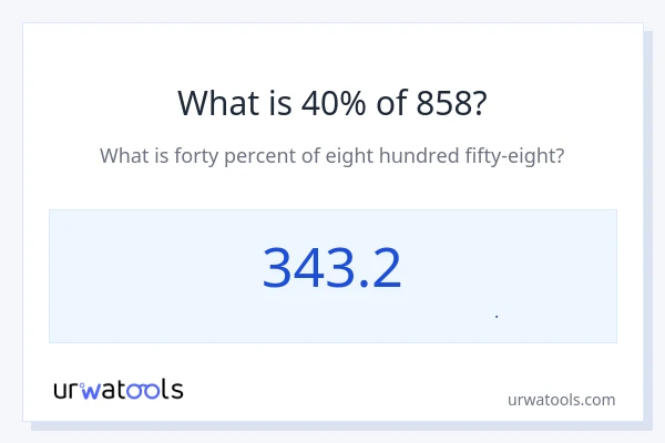 40% از 858 چقدر است؟