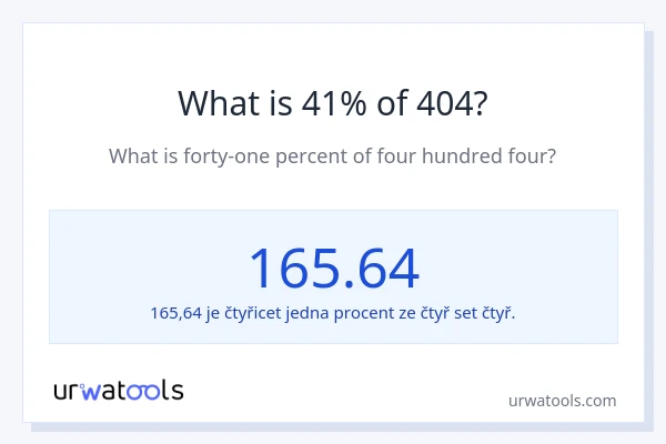 Kolik je 41 % z 404?