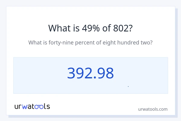 49% از 802 چقدر است؟