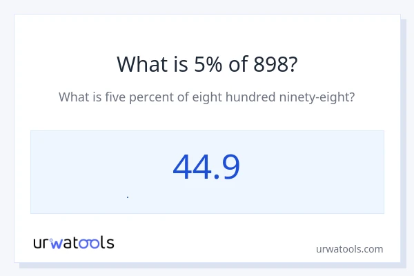 898 નું 5% કેટલું થાય?