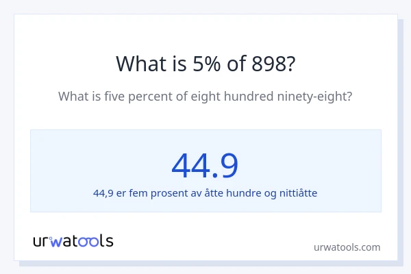 Hva er 5% av 898?