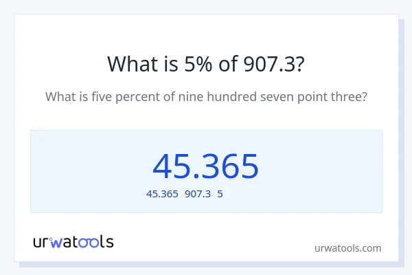 907.3の5%は何ですか?