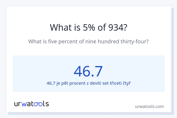 Kolik je 5 % z 934?
